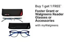 Walgreens Foster Grant or Walgreens Reader Glasses or Accessories offer