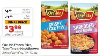 Family Fare Ore-Ida Frozen Fries, Tater Tots or Hash Browns offer