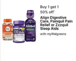 Walgreens Align Digestive Care, Painquil Pain Relief or Zzzquil Sleep Aids offer