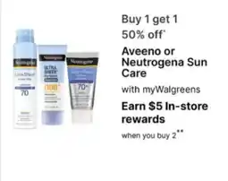 Walgreens Aveeno or Neutrogena Sun Care offer