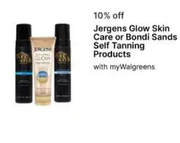 Walgreens Jergens Glow Skin Care or Bondi Sands Self Tanning Products offer