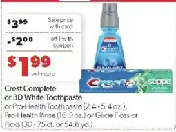 Family Fare Crest Complete or 3D White Toothpaste or Pro-Health Toothpaste or Pro-Health Rinse or Glide Floss or Picks offer