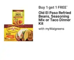 Walgreens Old El Paso Refried Beans, Seasoning Mix or Taco Dinner Kit offer