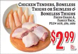 Trade Fair Supermarket CHICKEN TENDERS, BONELESS THIGHS OR SKINLESS & BONELESS THIGHS offer