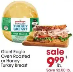 Giant Eagle Giant Eagle Oven Roasted or Honey Turkey Breast offer