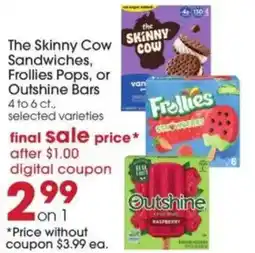 Giant Eagle The skinny cow sandwiches, frollies pops, or outshine bars offer