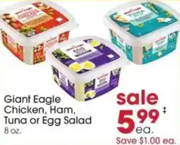 Giant Eagle Giant eagle chicken, ham, tuna or egg salad offer