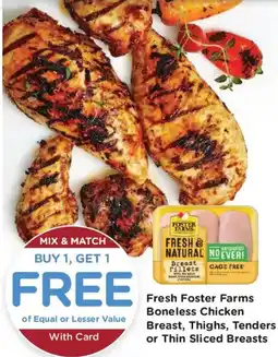 Fry's Fresh Foster Farms Boneless Chicken Breast, Thighs, Tenders or Thin Sliced Breasts offer