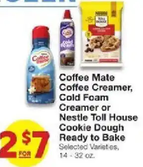 United Supermarkets Coffee Mate Coffee Creamer, Cold Foam Creamer or Nestle Toll House Cookie Dough Ready to Bake offer