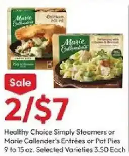 Stater Bros Healthy Choice Simply Steamers or Marie Callender's Entrées or Pot Pies offer