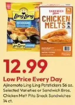 Stater Bros Ajinomoto Ling Ling Potstickers or Sandwich Bros. Chicken Melt Pito Snack Sandwiches offer