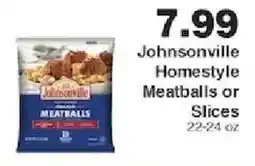 Piggly Wiggly Johnsonville homestyle meatballs or slices offer