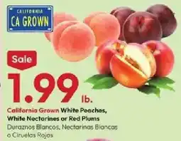 Stater Bros California Grown White Peaches, White Nectarines or Red Plums offer