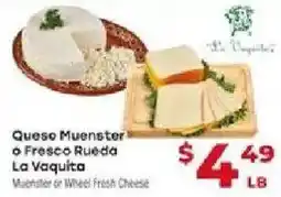 Supermercado El Rancho La Vaquita Queso Muenster o Fresco Rueda offer