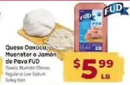 Cardenas Fud Queso Oaxaca, Muenster or Jamon de Pava offer