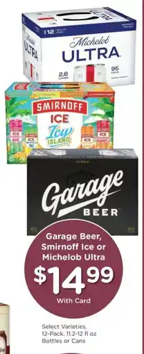 Dillons Garage Beer, Smirnoff Ice or Michelob Ultra offer
