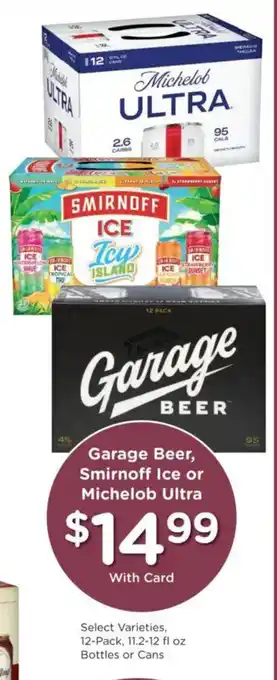 Dillons Garage Beer, Smirnoff Ice or Michelob Ultra offer