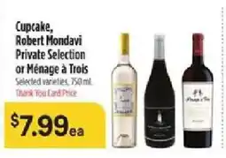 Bashas' Cupcake, Robert Mondavi Private Selection or Menage a Trois offer