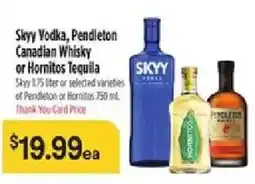 Bashas' Skyy Vodka, Pendleton Canadian Whisky or Hornitos Tequila offer