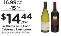 Mariano's La Crema or J. Lohr Cabernet Sauvignon offer