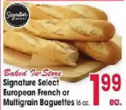 Jewel-Osco Signature Select European French or Multigrain Baguettes offer