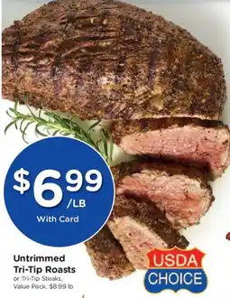 Ralphs Usda choice untrimmed tri-tip roasts or tri-tip steaks offer