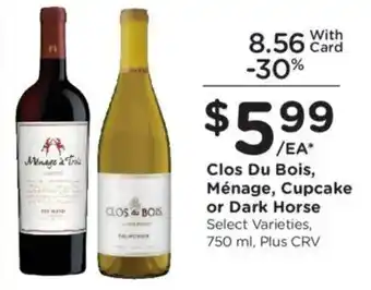 Ralphs Clos Du Bois, Ménage, Cupcake or Dark Horse offer