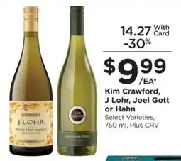 Ralphs Kim Crawford, J Lohr, Joel Gott or Hahn offer