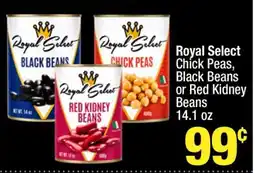 Super King Markets Royal Select Chick Peas, Black Beans or Red Kidney Beans offer