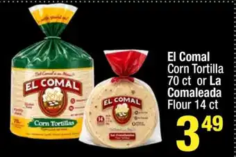 El Comal Corn Tortilla 70 ct or La Comaleada Flour 14 ct