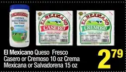 Super King Markets El Mexicano Queso Fresco Casero or Cremoso 10 oz Crema Mexicana or Salvadorena 15 oz offer