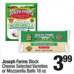 Super King Markets Joseph farms block cheese selected varieties or mozzarella balls offer