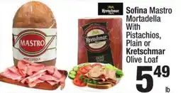 Super King Markets Sofina mastro mortadella with pistachios, plain or kretschmar olive loaf offer