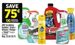 Dollar General ANY Scrubbing Bubbles , Drano , Windex , Pledge or Shout Product offer