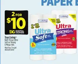 Dollar General True Living Bath Tissue Ultra Soft or Strong offer