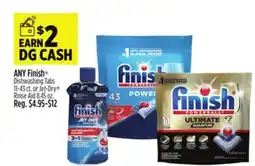 Dollar General ANY Finish Dishwashing Tabs 11-43 ct or Jet-Dry Rinse Aid 8.45 oz offer