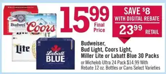 Price Chopper Budweiser, Bud Light, Coors Light, Miller Lite or Labatt Blue 30 Packs offer
