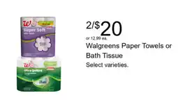 Walgreens Walgreens Paper Towels or Bath Tissue offer