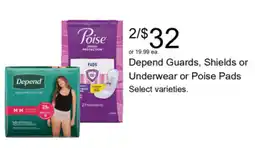 Walgreens Depend Guards, Shields or Underwear or Poise Pads offer