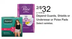 Walgreens Depend Guards, Shields or Underwear or Poise Pads offer