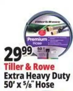 Ocean State Job Lot Tiller & Rowe extra heavy duty hose offer