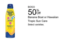Walgreens Banana Boat or Hawaiian Tropic Sun Care offer