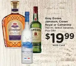 Ralphs Grey Goose, Jameson, Crown Royal or Camarena offer