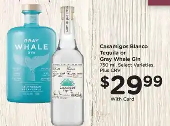 Ralphs Casamigos Blanco Tequila or Gray Whale Gin offer