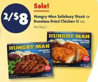 Hungry-Man Salisbury Steak or Boneless Fried Chicken