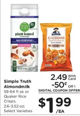 Smith's Simple Truth Almondmilk or Quaker Rice Crisps offer