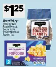 Dollar General Oever Valley Salted In-Shell Roasted Peanuts or Movie Theater Microwave Popcorn offer