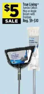 Dollar General True Living Jumbo Cotton Mop or Angle Broom with Dustpan offer