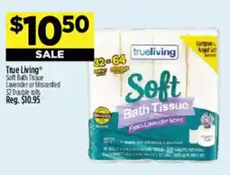 Dollar General True Living soft bath tissue offer