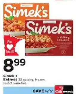 Cub Foods Simek's Entrees offer